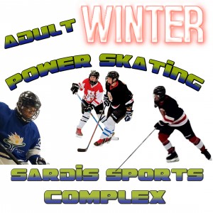 Adult Power Skating & Skill - Sardis Sports Complex - Winter 2026 Adult Power Skating & Skill - Sardis Sports Complex - Winter 2026