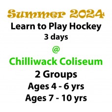 Learn to Play Hockey - Chilliwack Coliseum - Summer Program 2024