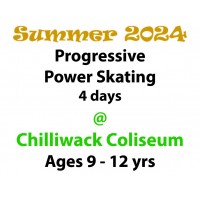 Progressive Power Skating - Chilliwack Coliseum - Summer Program 2024