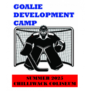 Goalie Development Program for Hockey - Chilliwack Coliseum Summer 2025